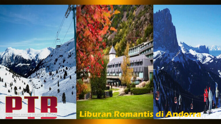 Liburan Romantis di Andorra: Spot untuk Pasangan