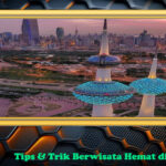 Tips & Trik Berwisata Hemat di Kuwait