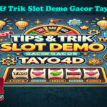 Tips & Trik Slot Demo Gacor Tayo4D